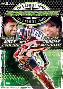 5 Coolest Things, The: Supercross With Jeremy McGrath Cover