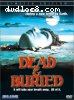 Dead and Buried (Limited Edition)
