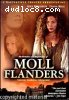 Fortunes And Misfortunes Of Moll Flanders, The