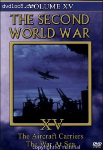 Second World War, The : Volume 15 - The Aircraft Carriers / The War At Sea Cover