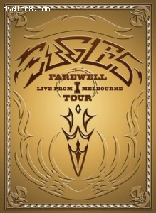 Eagles, The - Farewell 1 Tour - Live From Melbourne