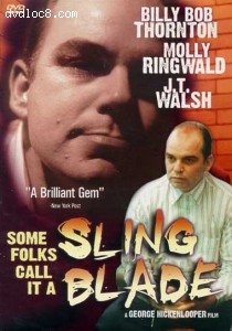 Some Folks Call It A Sling Blade Cover