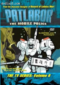 Patlabor - The Mobile Police The TV Series (Vol.6) Cover