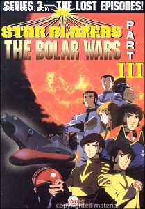 Star Blazers, Series 3: The Bolar Wars, Part III Cover