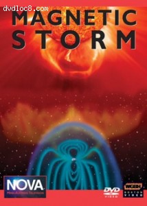 NOVA: Magnetic Storm