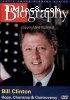 Biography: Bill Clinton - Hope, Charisma, Controversy