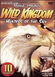 Mutual of Omaha's Wild Kingdom: Hunters Of The Sky Cover