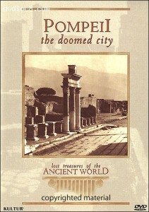Lost Treasures Of The Ancient World: Pompeii - The Doomed City Cover