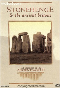Lost Treasures Of The Ancient World: Stonehenge &amp; The Ancient Britons Cover