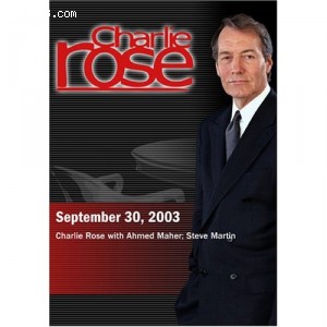 Charlie Rose with Ahmed Maher; Steve Martin (September 30, 2003) Cover
