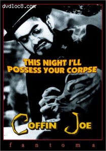 Coffin Joe - This Night I'll Possess Your Corpse Cover