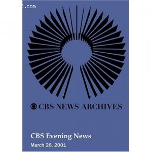 CBS Evening News (March 26, 2001) Cover