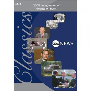 ABC News Classics 2005 Inauguration of George W. Bush Cover