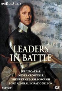 Leaders in Battle - Julius Caesar, Oliver Cromwell, Duke of Marlborough, Lord Admiral Horatio Nelson Cover
