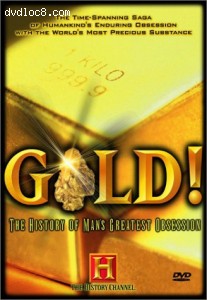 Gold! History of Man's Greatest Obsession Cover