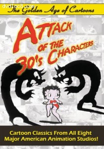Golden Age Of Cartoons, The: Attack Of The 30â€™s Characters Cover