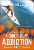 Girl's Surf Addiction, A