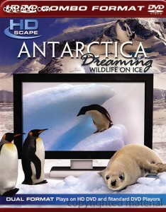 Antarctica Dreaming: Wildlife On Ice (HD DVD + DVD Combo Disc) Cover