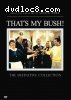 That's My Bush! The Definitive Collection