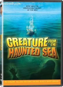 Creature from the Haunted Sea - In COLOR! Also Includes the Restored Black-and-White Version! Cover