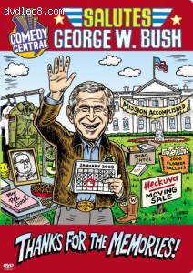 Comedy Central Salutes George W. Bush Cover