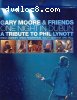 Gary Moore &amp; Friends: One Night in Dublin - A Tribute to Phil Lynott [Blu-ray]