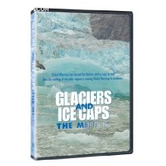 Glaciers &amp; Ice Caps: The Melting Cover