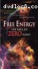 Free Energy: The Race to Zero Point