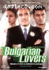Bulgarian Lovers - Unrated Edition