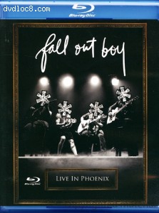 Fall Out Boy: Live In Phoenix [Blu-ray] Cover