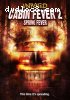 Cabin Fever 2: Spring Fever (Unrated)