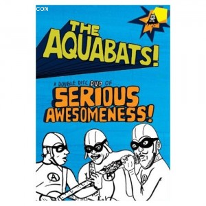 Aquabats: Serious Awsomeness Cover