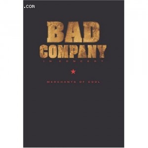 Bad Company: In Concert - Merchants of Cool Cover
