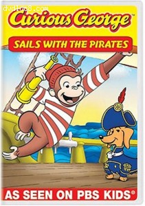 Curious George: Sails with Pirates and Other Curious Capers Cover