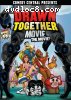 Drawn Together Movie: The Movie!, The