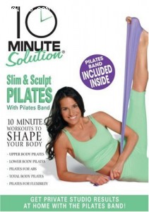 10 Minute Solution: Slim and Sculpt Pilates with Pilates Band Cover