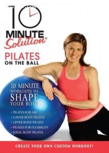 10 Minute Solution: Pilates on the Ball Cover