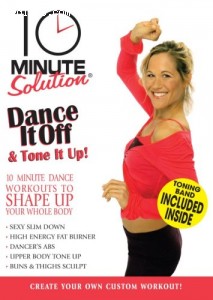10 Minute Solution: Dance It Off &amp; Tone It Up (With Fitness Band) Cover