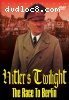 Hitler's Twilight: The Race To Berlin