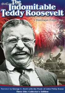 Indomitable Teddy Roosevelt, The (Infinity Entertainment) Cover