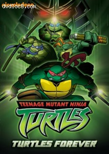 Teenage Mutant Ninja Turtles: Turtles Forever Cover