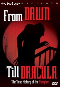From Dawn Till Dracula: The True History Of The Vampire Cover