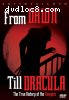 From Dawn Till Dracula: The True History Of The Vampire