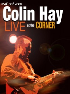 Colin Hay - Live at the Corner Cover