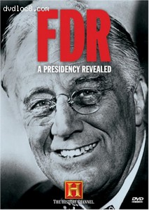 FDR - A Presidency Revealed (History Channel) Cover