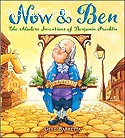Now &amp; Ben The Modern Inventions of Benjamin Franklin Cover