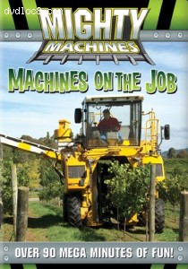 Mighty Machines: Machines on the Job Cover