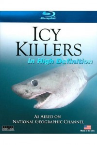 Icy Killers: Secrets of Alaska's Salmon Sharks (blu-ray) Cover