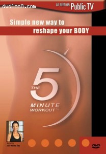 5 Minute Workout, The: Simple New Way To Reshape Your Body Cover
