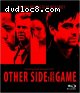 Other Side of the Game [Blu-ray]